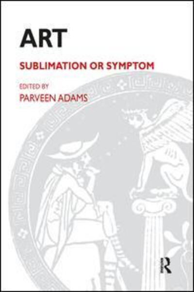 Cover for Parveen Adams · Art: Sublimation or Symptom (Pocketbok) (2003)