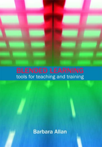 Blended Learning: Tools for Teaching and Training - Barbara Allan - Książki - Facet Publishing - 9781856046145 - 10 października 2007