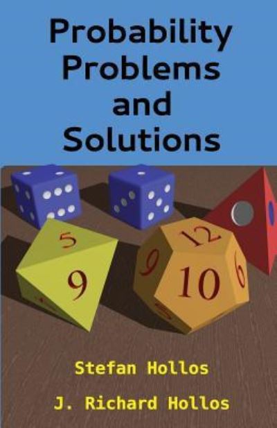 Cover for J Richard Hollos · Probability Problems and Solutions (Paperback Book) (2013)