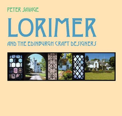 Cover for Peter D Savage · Lorimer and the Edinburgh Craft Designers (Paperback Book) [2 Revised edition] (2005)