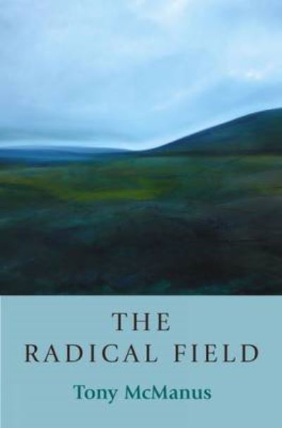 Cover for Tony McManus · The Radical  Field: Kenneth White and Geopoetics - Non-Fiction (Paperback Book) (2007)