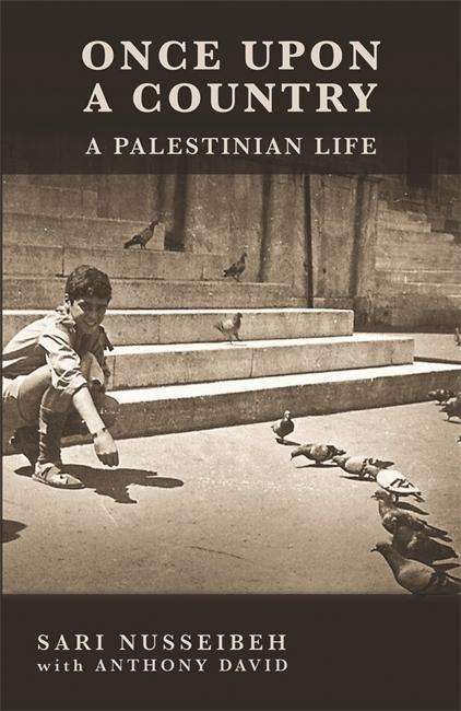 Cover for Sari Nusseibeh · Once Upon a Country: A PALESTINIAN LIFE (Paperback Book) (2009)