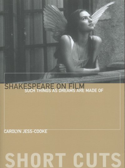 Cover for Carolyn JessÃ¢â‚¬â€œcooke · Shakespeare on Film â€“ Such Things as Dreams Are Made Of (Paperback Book) (2007)