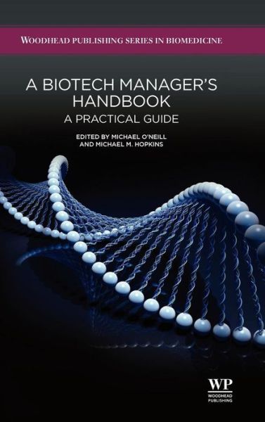 Cover for Michael Hopkins · A Biotech Manager's Handbook: A Practical Guide - Woodhead Publishing Series in Biomedicine (Hardcover Book) (2012)