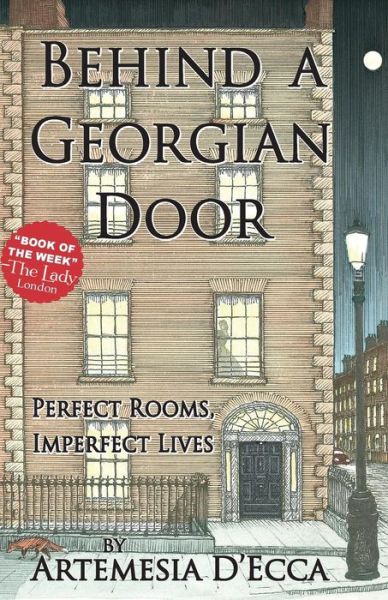 Cover for Artemesia D'Ecca · Behind a Georgian Door: Perfect Rooms, Imperfect Lives (Paperback Book) (2016)