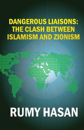 Dangerous Liaisons: The Clash Between Islamism and Zionism - Rumy Hasan - Books - New Generation Publishing - 9781909593145 - February 5, 2013