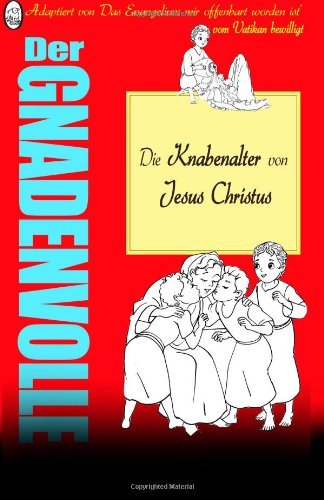 Cover for Lamb Books · Die Knabenalter Von Jesus Christus (Der Gnadenvolle) (Volume 5) (German Edition) (Paperback Book) [German, 001 edition] (2014)