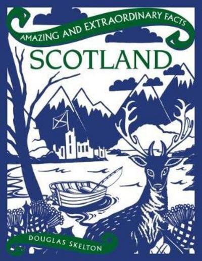 Cover for Douglas Skelton · Scotland - Amazing and Extraordinary Facts (Gebundenes Buch) (2017)