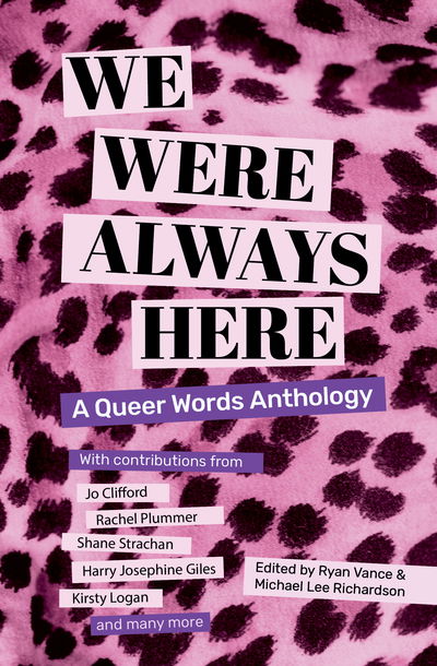 Cover for Ryan Vance · We Were Always Here: A Queer Words Anthology (Paperback Book) (2019)