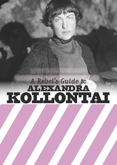 Cover for A Rebel's Guide to Alexandra Kollontai (Pocketbok) (2019)
