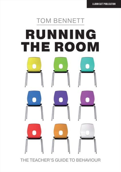 Cover for Tom Bennett · Running the Room: The Teacher’s Guide to Behaviour (Paperback Book) (2020)