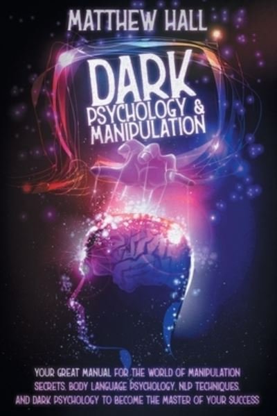 Cover for Matthew Hall · Dark Psychology and Manipulation (Paperback Book) (2020)
