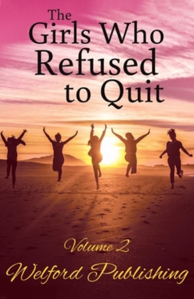 Cover for Cassandra Farren · The Girls Who Refused to Quit - Volume 2 (Paperback Book) (2020)