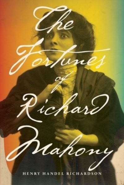 Cover for Henry Handel Richardson · The Fortunes of Richard Mahony (Paperback Bog) (2020)