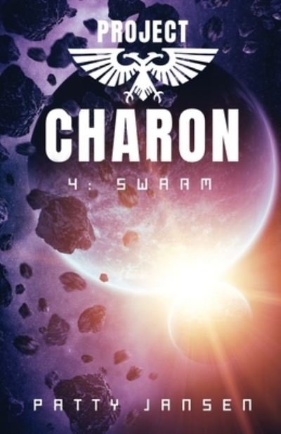 Cover for Patty Jansen · Project Charon 4: Swarm: Survival Mode (Paperback Book) (2021)