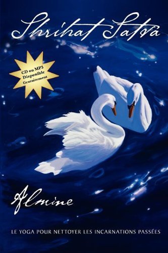 Cover for Almine · Shrihat Satva, Le Yoga Pour Nettoyer Les Incarnations Passees (Paperback Bog) [French edition] (2011)