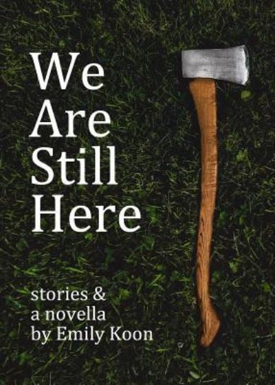 Cover for Emily Koon · We Are Still Here (Paperback Book) (2019)