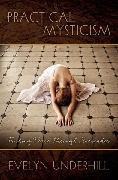 Cover for Evelyn Underhill · Practical Mysticism: Finding Peace Through Surrender (Taschenbuch) (2015)