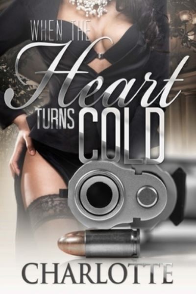 Cover for Charlotte · When The Heart Turns Cold 1 &amp; 2 (2 in 1 Box Set) (Paperback Book) (2015)