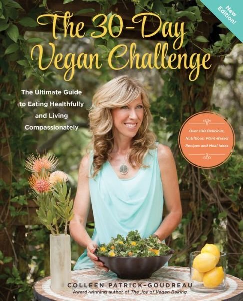 Cover for Colleen Patrick-Goudreau · The 30-Day Vegan Challenge (Updated Edition): The Ultimate Guide to Eating Healthfully and Living Compassionately (Taschenbuch) [Updated edition] (2017)