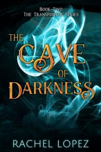 Cover for Rachel Lopez · The Cave of Darkness (Paperback Book) (2019)