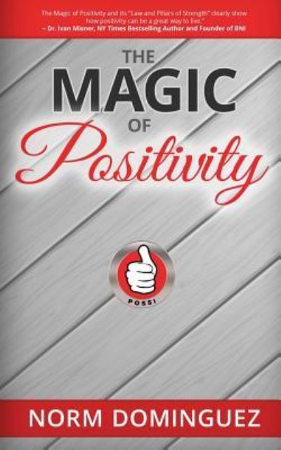 Cover for Norm Dominguez · The Magic of Positivity (Paperback Book) (2017)