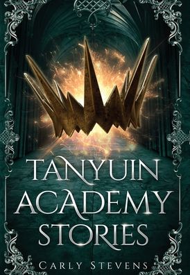 Cover for Carly Stevens · Tanyuin Academy Stories (Hardcover Book) (2021)