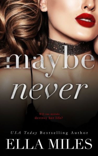 Cover for Ella Miles · Maybe Never (Paperback Book) (2019)