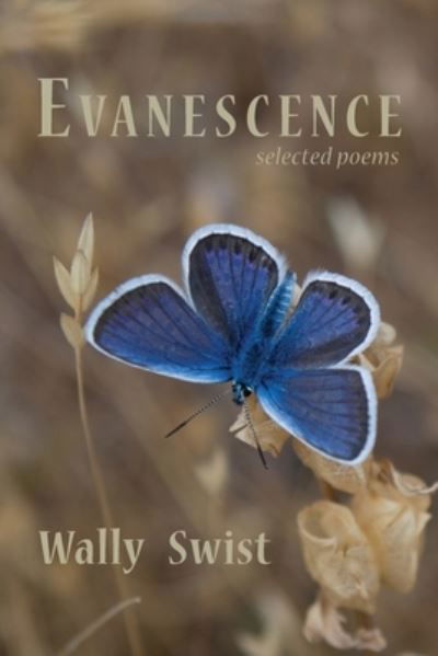 Cover for Wally Swist · Evanescence: Selected Poems (Paperback Book) (2020)