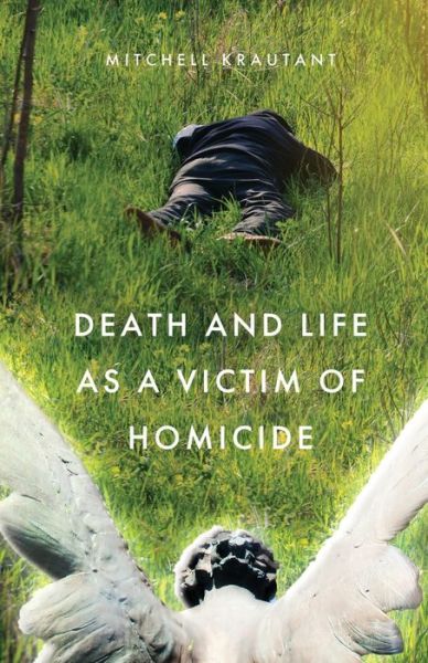 Cover for Mitchell Krautant · Death and Life as a Victim of Homicide (Paperback Book) (2020)