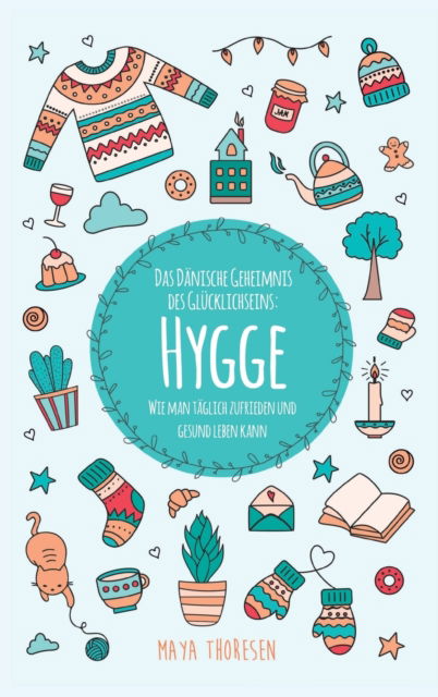 Cover for Maya Thoresen · Hygge (Hardcover Book) (2020)