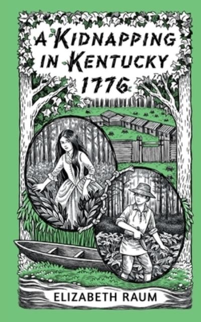 Cover for Elizabeth Raum · Kidnapping in Kentucky 1776 (Buch) (2022)