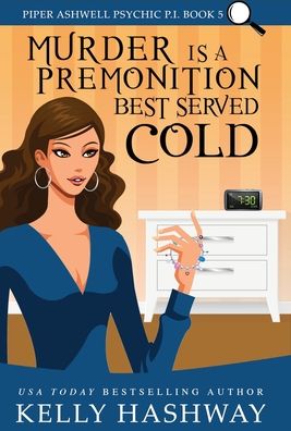 Cover for Kelly Hashway · Murder is a Premonition Best Served Cold (Hardcover Book) (2021)