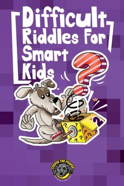 Cover for Cooper The Pooper · Difficult Riddles for Smart Kids (Paperback Book) (2020)