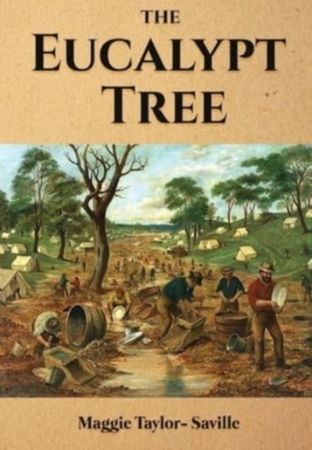 Cover for Maggie Taylor-Saville · The Eucalypt Tree (Hardcover Book) (2021)