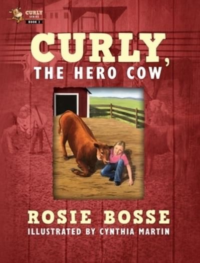 Cover for Rosie Bosse · Curly the Hero Cow (Buch) (2023)