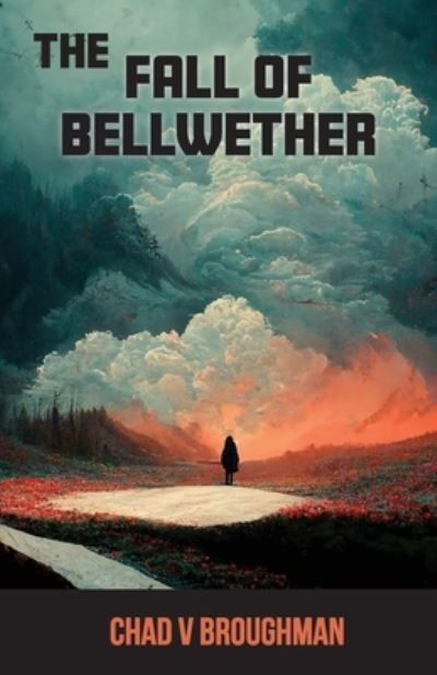 Cover for Chad Broughman · Fall of Bellwether (Bok) (2024)