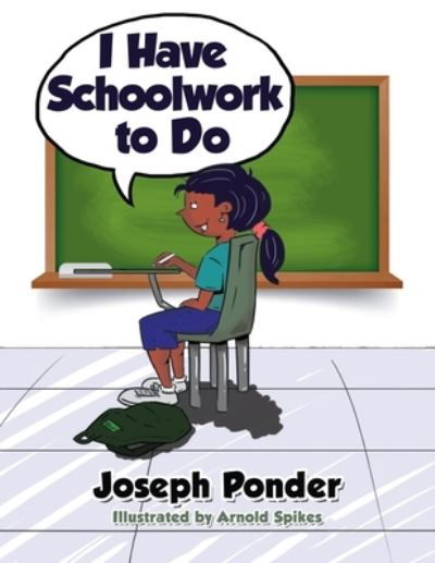 Cover for Joseph Ponder · I Have Schoolwork to Do (Book) (2023)
