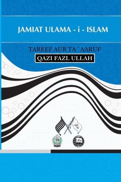 Cover for Qazi Fazl Ullah · Jamiat Ulama - i - Islam (Taschenbuch) (2018)