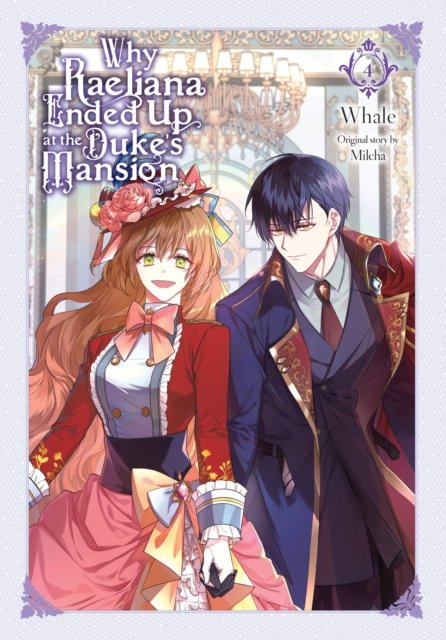 Cover for Whale · Why Raeliana Ended Up at the Duke's Mansion, Vol. 4 (Pocketbok) (2023)