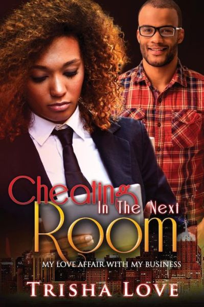 Trisha Love · Cheating In The Next Room (Paperback Book) (2018)