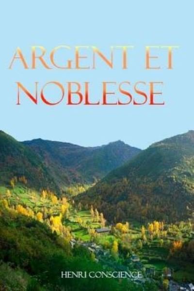 Cover for Henri Conscience · Argent et Noblesse (Taschenbuch) (2017)