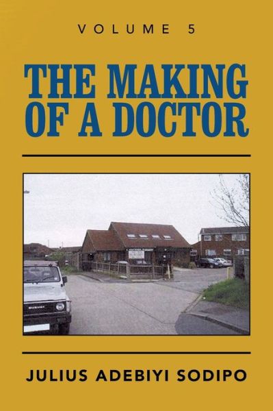 Cover for Julius Sodipo · The Making of a Doctor (Paperback Book) (2021)