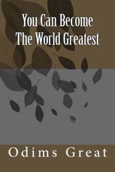Cover for Odims Great · You Can Become The World Greatest (Paperback Bog) (2018)
