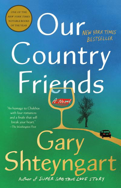 Our Country Friends - Gary Shteyngart - Książki - Random House USA Inc - 9781984855145 - 6 września 2022