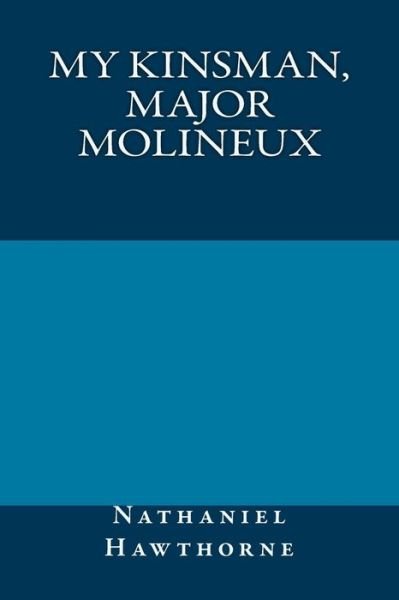 Cover for Nathaniel Hawthorne · My Kinsman, Major Molineux (Pocketbok) (2018)