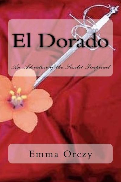 Cover for Emma Orczy · El Dorado (Paperback Book) (2018)