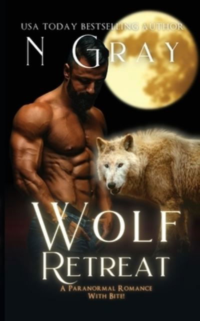 Cover for N Gray · Wolf Retreat (Paperback Book) (2021)