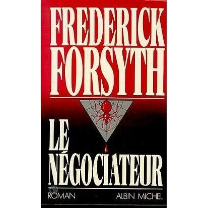 Cover for Frederick Forsyth · Negociateur (Le) (Romans, Nouvelles, Recits (Domaine Etranger)) (Pocketbok) [French edition] (1989)