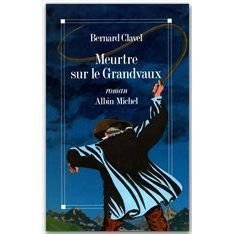 Cover for Bernard Clavel · Meurtre sur le Grandvaux (MERCH) (1991)